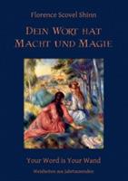 Dein Wort hat Macht und Magie: Your Word is Your Wand - Florence Scovel Shinn - cover