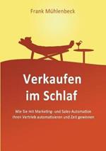 Verkaufen im Schlaf: Wie Sie mit Marketing- und Sales-Automation den Vertrieb automatisieren