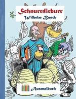 Schnurrdirburr (Ausmalbuch): Ausmalbuch für Erwachsene, Klassiker, Vintage, Old fashion, Malen, Färben, Kolorieren, Ausmalen, Zeichnen, Freizeit, Hobby, Kunst, Handarbeit, Entspannung, Lebensführung, Stress, Muße, Künstler, Ratgeber, Blumen, Märchen, Fanta