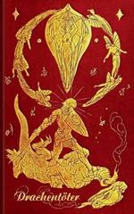Drachentöter (Notizbuch): Notizbuch, Notebook, Vintage, Old Fashion, Siegfried, Klassiker, Edel, Design, Einschreibbuch, Tagebuch, Diary, Notes, Geschenkbuch, Geschenk, Weihnachten, Geburtstag, Ostern, Weihnachtsgeschenk, Nikolaus, Freundesbuch, Buch für N