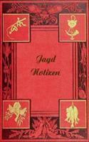 Jagd Notizen (Notizbuch): Notizbuch, Notebook, Vintage, Old Fashion, Klassiker, Edel, Jäger, Jagdsport, Design, Einschreibbuch, Tagebuch, Diary, Notes, Geschenkbuch, Geschenk, Weihnachten, Geburtstag, Ostern, Weihnachtsgeschenk, Nikolaus, Freundesbuch, Buc