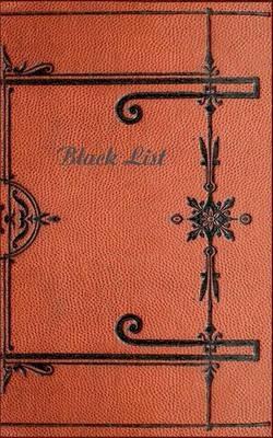 Black List (Notizbuch): Notizbuch, Notebook, Vintage, Old Fashion, Klassiker, Edel, Design, Einschreibbuch, Tagebuch, Diary, Notes, Geschenkbuch, Geschenk, Weihnachten, Geburtstag, Ostern, Weihnachtsgeschenk, Nikolaus, Freundesbuch, Buch für Notizen im pra - Luisa Rose - cover