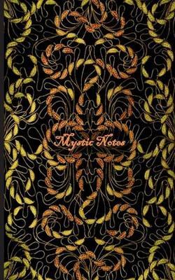 Mystic Notes (Notizbuch): Notizbuch, Notebook, Vintage, Old Fashion, Klassiker, Edel, Design, Einschreibbuch, Tagebuch, Diary, Notes, Geschenkbuch, Geschenk, Weihnachten, Geburtstag, Ostern, Weihnachtsgeschenk, Nikolaus, Freundesbuch, Buch für Notizen im p - Luisa Rose - cover