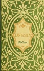 Fantasien (Notizbuch): Notizbuch, Notebook, Vintage, Old Fashion, Klassiker, Edel, Design, Einschreibbuch, Tagebuch, Diary, Notes, Geschenkbuch, Geschenk, Weihnachten, Geburtstag, Ostern, Weihnachtsgeschenk, Nikolaus, Freundesbuch, Buch für Notizen im prak