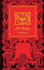 Ali Baba (Notizbuch): Notizbuch, Notebook, Vintage, Old Fashion, Klassiker, Edel, Design, Einschreibbuch, Tagebuch, Diary, Notes, Geschenkbuch, Geschenk, Weihnachten, Geburtstag, Ostern, Weihnachtsgeschenk, Nikolaus, Freundesbuch, Buch für Notizen im prakt