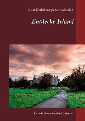 Entdecke Irland: Photobook Livre de photos Fotobuch 319 fotos - Heinz Duthel - cover