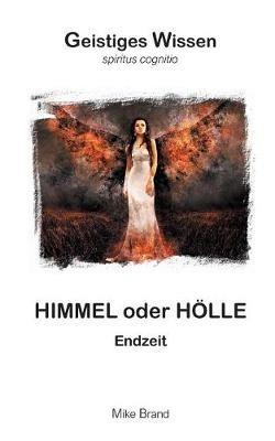Himmel oder Hölle: Endzeit - Mike Brand - cover