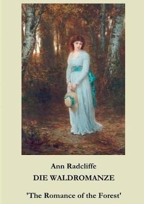 Die Waldromanze: 'The Romance of the Forest' - Ann Radcliffe - cover