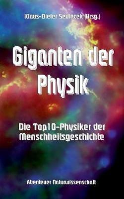 Giganten der Physik: Die Top10-Physiker der Menschheitsgeschichte - cover