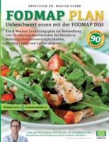 Der FODMAP Plan - Unbeschwert essen mit der FODMAP Diät: Ein 4 Wochen Ernährungsplan zur Behandlung von Verdauungsbeschwerden bei Reizdarm, Nahrungsmittelunverträglichkeiten, Morbus Crohn und Colitis ulcerosa. - Martin Storr - cover