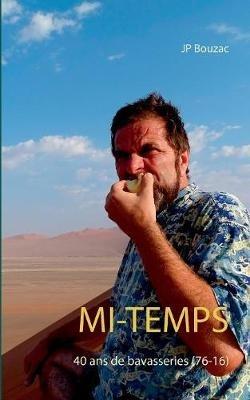 Mi-Temps: 40 ans de bavasseries (76-16) - Jp Bouzac - cover