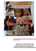 Sprich nur ein Wort und meine Seele wird gesund - Stephan Braun - cover