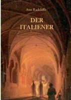 Der Italiener oder Der Beichtstuhl der Schwarzen Büßenden - Ann Ward Radcliffe - cover