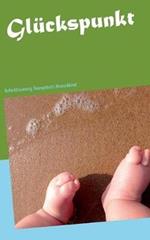 Glückspunkt: Refertilisierung. Hausgeburt. Wunschkind.