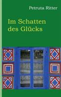 Im Schatten des Glücks - Petruta Ritter - cover