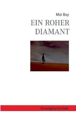 Ein roher Diamant - Moi Boy - cover