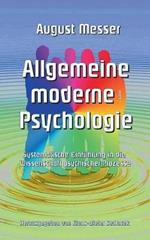 Allgemeine moderne Psychologie: Systematische Einführung in die Wissenschaft psychischer Prozesse