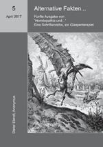 Homöopathie und ... Alternative Fakten: Fünfte Ausgabe der Schriftenreihe 