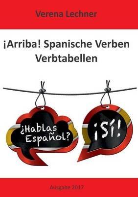 ¡Arriba! Spanische Verben: Verbtabellen - Verena Lechner - cover