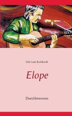 Elope: Durchbrennen - Udo Lutz Burkhardt - cover