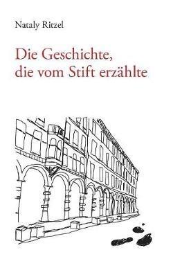 Die Geschichte, die vom Stift erzählte - Nataly Ritzel - cover