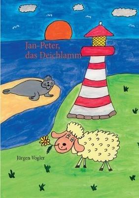 Jan-Peter: Das Deichlamm - Jürgen Vogler - cover