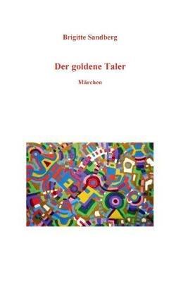 Der goldene Taler: Märchen - Brigitte Sandberg - cover