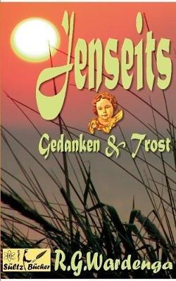 Jenseits - Gedanken & Trost - R G Wardenga - cover