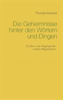 Die Geheimnisse hinter den Wörtern und Dingen - Thomas Hollweck - cover