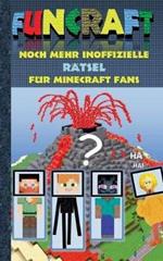 Funcraft - Noch mehr inoffizielle Rätsel für Minecraft Fans: Rätselbuch Teil 2; Witze, Rätsel, Knobeln, Quiz, raten, Spiel, Humor, Kinder, lustig, lachen, witzig; Schule, Schüler, Lehrer, Schulbuch, deutsch, Pixel, Gun, Geschenk, Ausmalbuch, Geburtstag, We