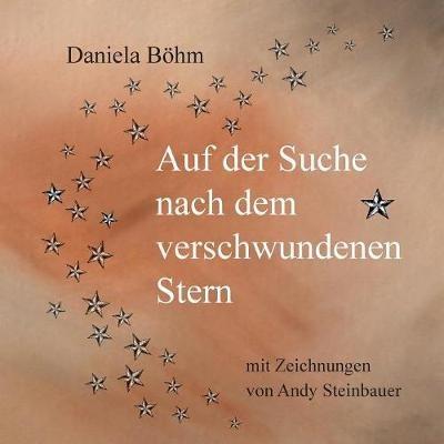 Auf der Suche nach dem verschwundenen Stern - Daniela Böhm - cover