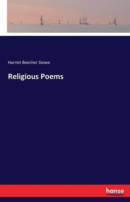 Religious Poems - Harriet Beecher Stowe - cover