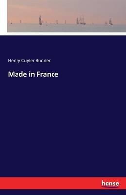 Made in France - Henry Cuyler Bunner - cover