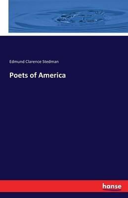 Poets of America - Edmund Clarence Stedman - cover