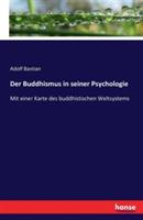 Der Buddhismus in seiner Psychologie: Mit einer Karte des buddhistischen Weltsystems - Adolf Bastian - cover