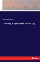 Travelling in Spain in the Present Day - Henry Blackburn - cover