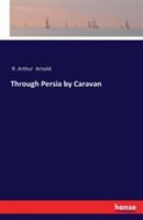 Through Persia by Caravan - R Arthur Arnold - cover