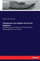 Volksglaube und religiöser Brauch der Magyaren: Darstellung aus dem Gebiet der nichtchristlichen Religionsgeschichte (VIII. Band) - Heinrich Von Wlislocki - cover