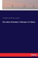 Die sieben Schwaben. Volksoper in 3 Akten