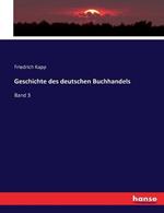 Geschichte des deutschen Buchhandels: Band 3