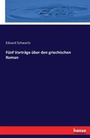 Fünf Vorträge über den griechischen Roman