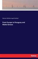 From Europe to Paraguay and Matto-Grosso