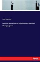 Elemente der Theorie der Determinanten mit vielen Übungsaufgaben - Paul Mansion - cover