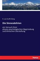 Die Sinnesdelirien: ein Versuch ihrer physio-psychologischen Begründung und klinischen Darstellung - R Von Krafft-Ebing - cover