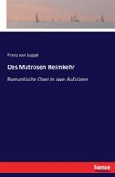 Des Matrosen Heimkehr: Romantische Oper in zwei Aufzügen