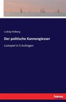 Der politische Kannengiesser: Lustspiel in 5 Aufzügen - Ludvig Holberg - cover