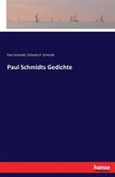 Paul Schmidts Gedichte - Paul Schmidt,Orlando P Schmidt - cover