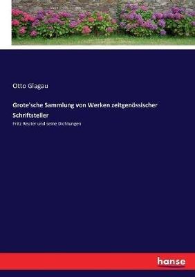 Grote'sche Sammlung von Werken zeitgenössischer Schriftsteller: Fritz Reuter und seine Dichtungen - Otto Glagau - cover