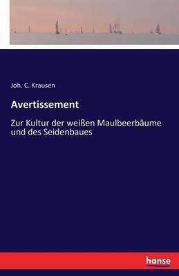 Avertissement: Zur Kultur der weißen Maulbeerbäume und des Seidenbaues - cover