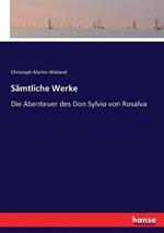 Sämtliche Werke: Die Abenteuer des Don Sylvio von Rosalva